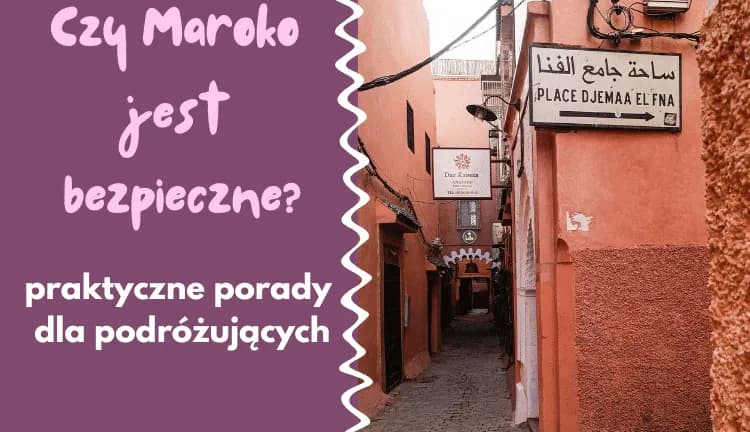 Marrakesz czy jest bezpiecznie? Odkryj zagrożenia i porady dla turystów