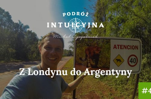 Podróż intuicyjna z Londynu do Argentyny